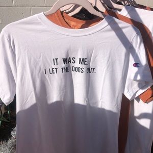 🐶It Was Me. I Let The Dogs Out.🐶